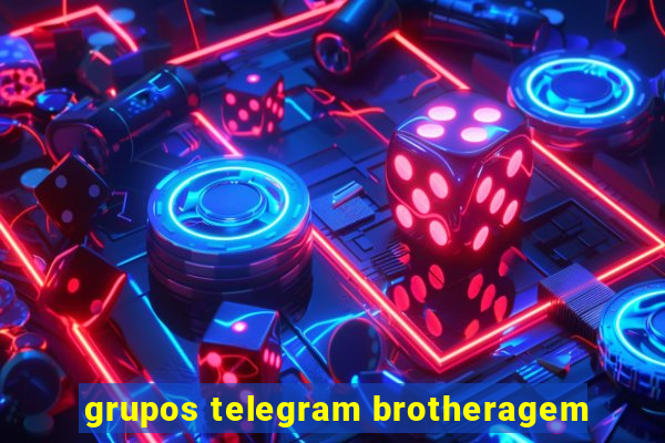 grupos telegram brotheragem